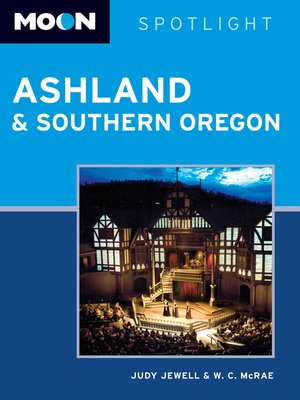 cover image of Moon Spotlight Ashland & Southern Oregon